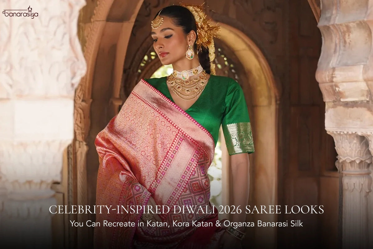 Celebrity-Inspired Diwali 2026 Saree Looks You Can Recreate in Katan, Kora Katan & Organza Banarasi Silk