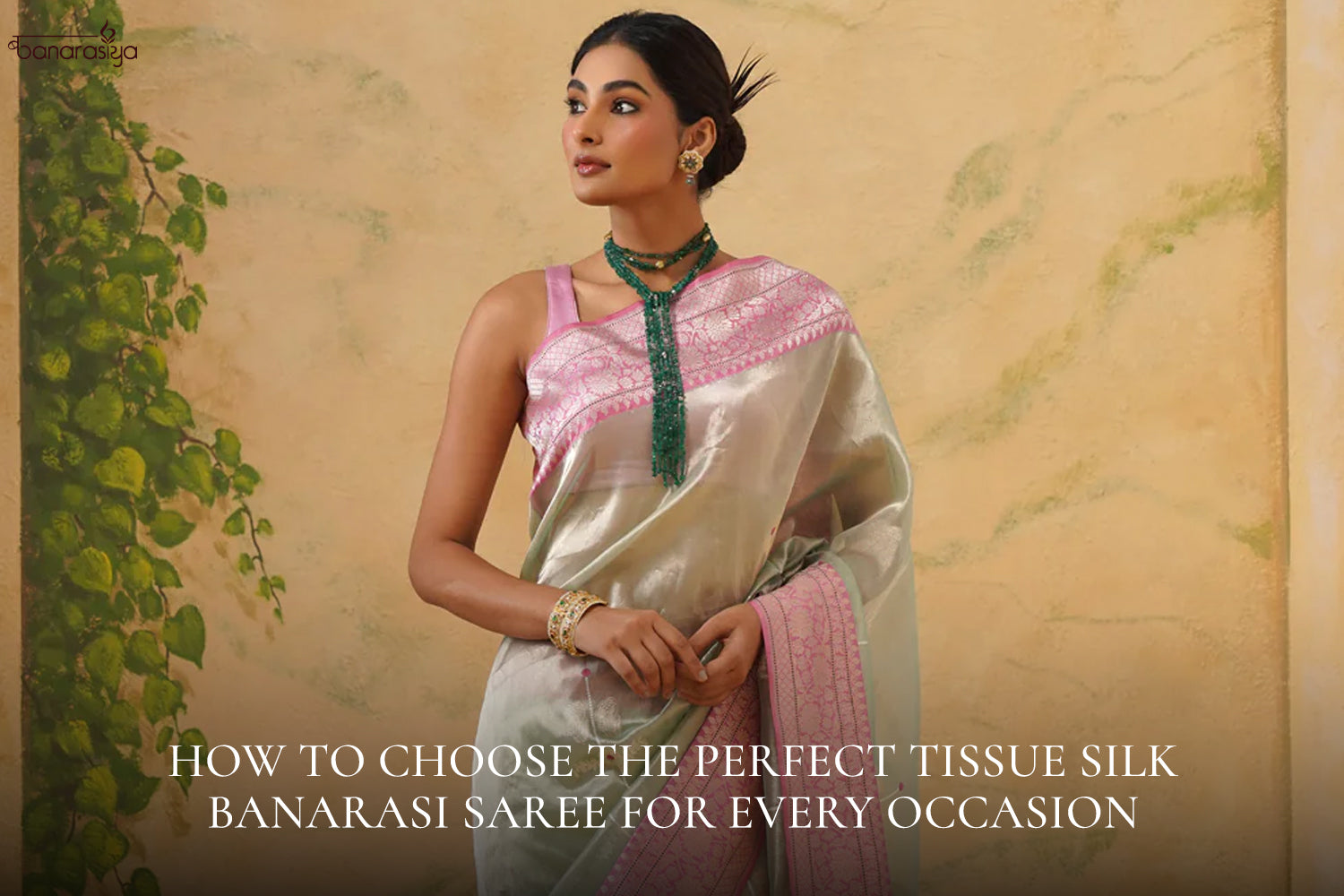 How to Choose the Perfect Tissue Silk Banarasi Saree for Every Occasion