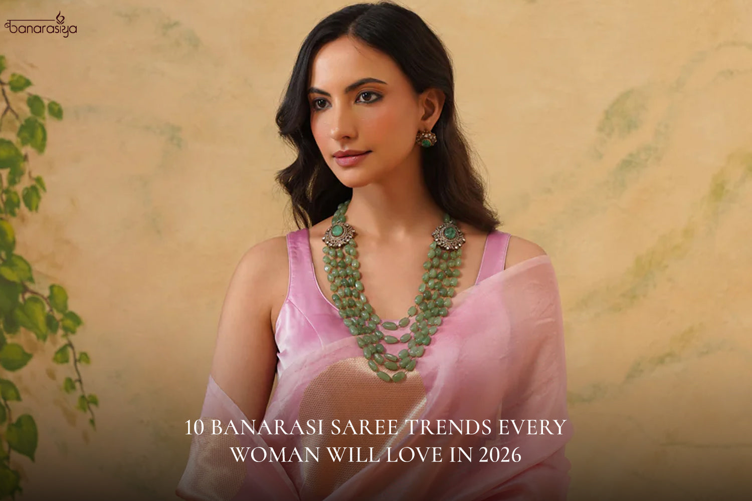 10 Banarasi Saree Trends Every Woman Will Love in 2026
